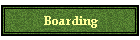 Boarding